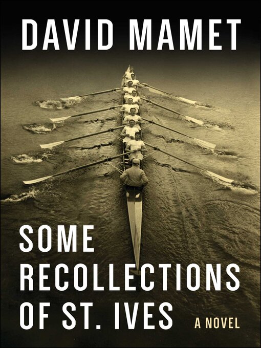 Title details for Some Recollections of St. Ives by David Mamet - Available
